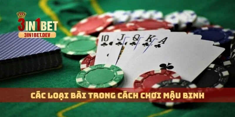 Cách Chơi Mậu Binh – Kỹ Năng Cần Biết Để Giành Chiến Thắng 4 Các loại bài trong cách chơi mậu binh