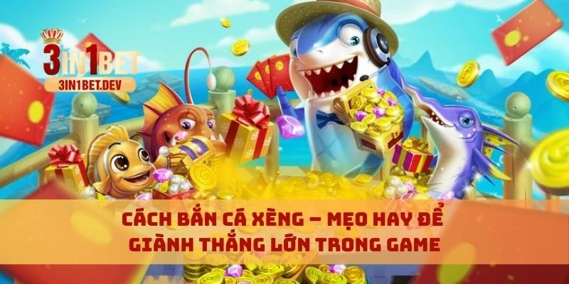 Cách bắn cá xèng