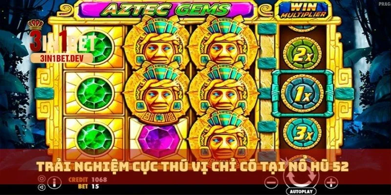 Nổ Hũ 52 Lộ Mẹo Quay Trúng Lớn, Tân Thủ Thắng Lớn Dễ Dàng 3 Trải nghiệm cực thú vị chỉ có tại nổ hũ 52