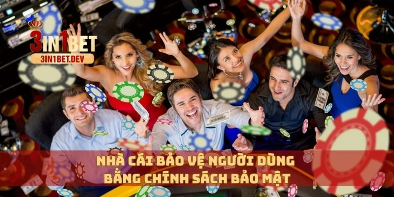 Chính Sách Bảo Mật 3in1bet – Cam Kết Tuyệt Đối An Toàn 2 Nhà cái bảo vệ người dùng bằng chính sách bảo mật