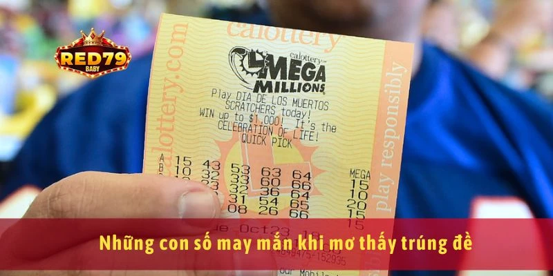Mơ Thấy Trúng Đề Giấc Mơ Tài Lộc Hay Chỉ Là Ảo Giác? 4 Những con số may mắn khi mơ thấy trúng đề
